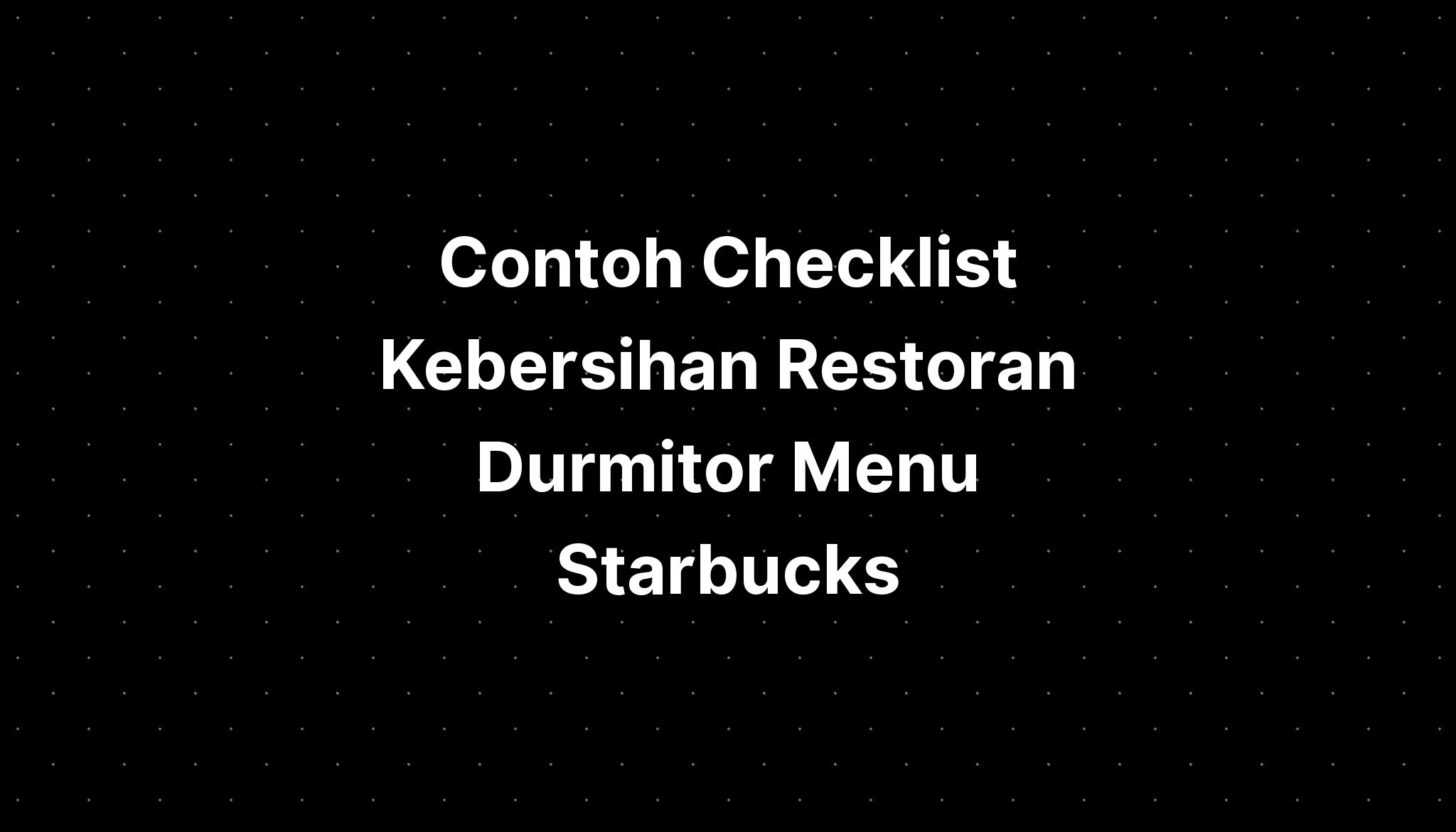 contoh-checklist-kebersihan-restoran-durmitor-menu-starbucks-coffee